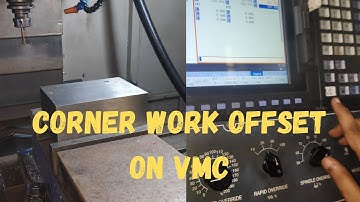 VMC WORK OFFSET | CORNER WORK OFFSET ON VMC MACHINE