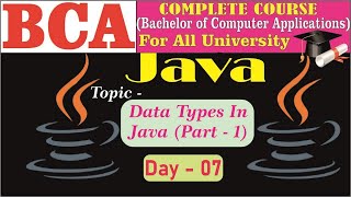 #BCA || Java || Day - 7 || Data Types in Java Part - 1 || Java all tutorial for programing ||