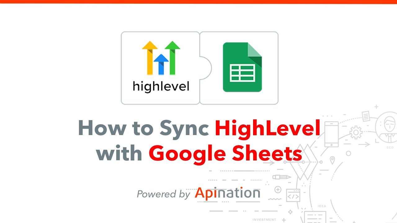 How to Connect HighLevel and Google Sheets — Create a Two Way Sync of a ...
