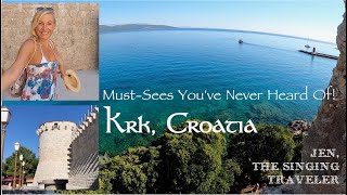 CROATIA: Must-Sees You've Never Heard of: Krk, Croatia by Jen The Singing Traveler 19,629 views 3 years ago 16 minutes