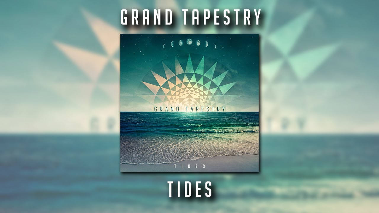 Grand Tapestry - Tides