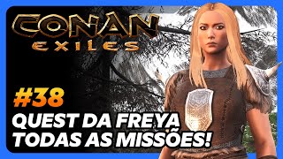 Conan Exiles - QUEST DA FREYA (Todas as Missões) | Guia do Iniciante #38