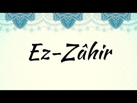 75. Ez-Zâhir | ALLAH'ın 99 İsmi - ESMA-ÜL HÜSNA