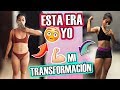 CÓMO CAMBIÉ MI CUERPO *Todo sobre mi transformación*