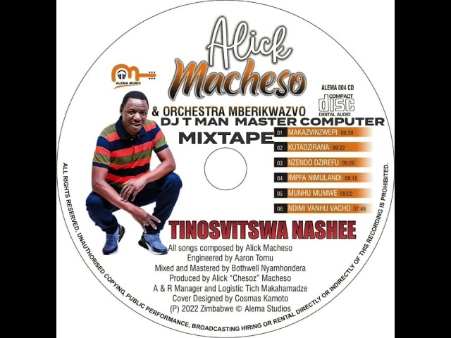 ALICK MACHESO 《  TINOSVITSWA NASHE NEW ALBAM 2022》OFFICIAL MIXTAPE BY DJ T MAN MASTER COMPUTER ☆☆♤ class=