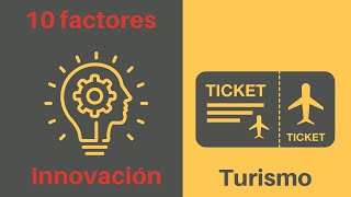 Disrupción : 10 factores que estimulan la innovación en los destinos turísticos