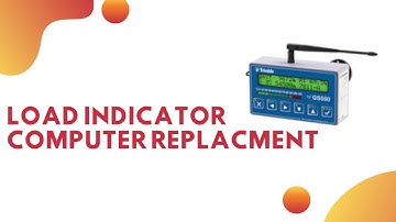 Load Indicator Computer Replacement