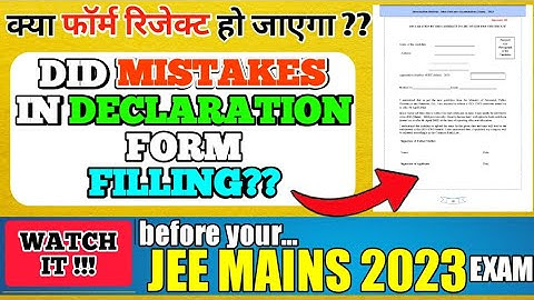 Did Mistakes in Declaration Form Filling in Jee Mains 2023 | Parent