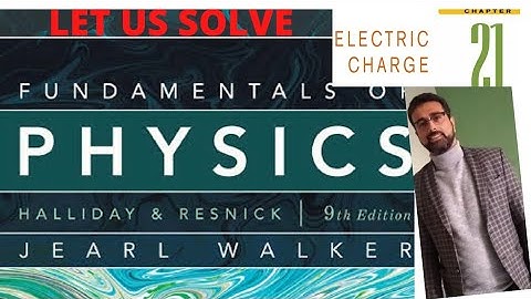 HALLIDAY RESNICK WALKER CHAPTER 21 PROBLEM 13(ENGLISH)