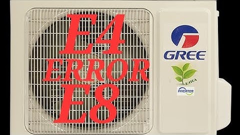 GREE DC Inverter AC E4 Error code E8 Error code solve. #135
