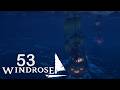 WINDROSE ☠️ Wir entern wie die GANZ Großen! | #53 | LET'S PLAY