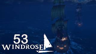 WINDROSE ☠️ Wir entern wie die GANZ Großen! | #53 | LET'S PLAY