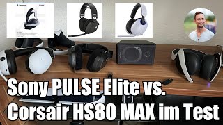 PlayStation 5 Gaming Headsets im Test (PULSE Elite / Corsair HS80 Max / INZONE H9)