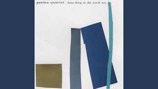 Video thumbnail of "Portico Quartet - Knee-Deep in the North Sea"