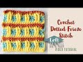 Crochet Dotted Frieze (LEFT Hand) Tutorial