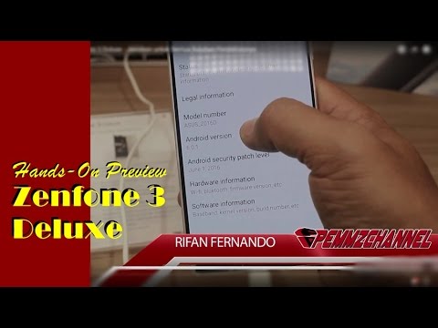 Hands On Preview Asus Zenfone 3 Deluxe - Jawaban untuk Semua Keluhan Pendahulunya