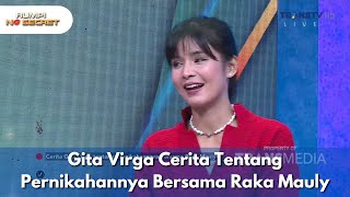 Gita Virga Cerita Tentang Pernikahannya Bersama Raka Mauly - RUMPI NO SECRET (5/5/25) P3