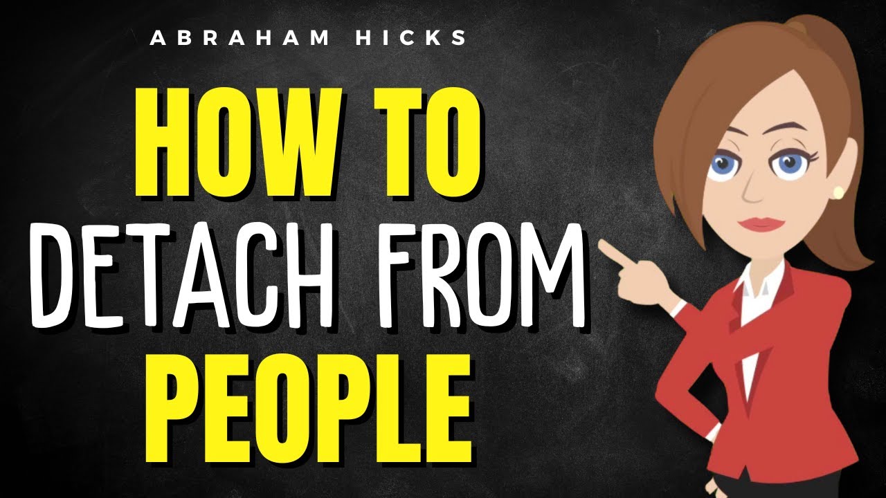 How to Detach From People and Situations! ✅ Abraham Hicks 2025