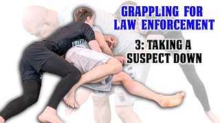 Control Techniques for Law Enforcement 3: How to Take a Suspect Down