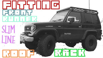 FITTING A FRONT RUNNER SLIM LINE II ROOF RACK
