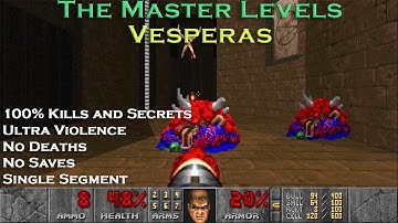 Doom 2 The Master Levels : Vesperas ( Ultra Violence 100% )