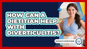 How Can A Dietitian Help With Diverticulitis? - Diverticulitis Support Network