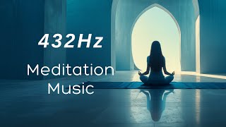 432hz Meditation Music for Relaxation, Stress Relief, Sleep 🌿 Heal Mind Body | Sanctuary of the Soul