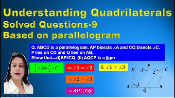 AP bisects ∠A & CQ bisects ∠C Show that(i)AP‖CQ (ii)AQCP is a ||gm- Understanding Quadrilaterals-SQ9