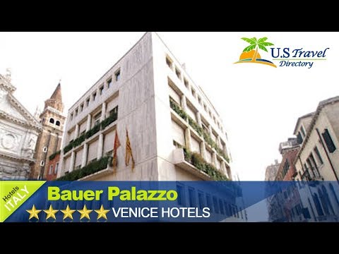 Bauer Palazzo - Venice Hotels, Italy
