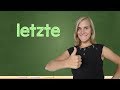 German Lesson (128) – letzte – zuletzt – zum letzten Mal – B1