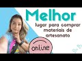 Melhor Lugar Para Comprar Materiais de Artesanato Online - O Jeito Certo de Comprar!