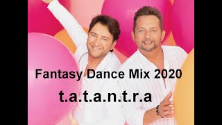 t a t a n t r a    Dance Mix Fantasy 2020