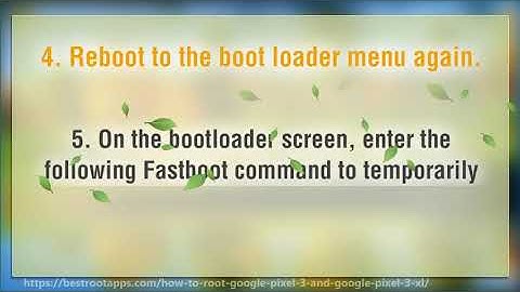 How To Root Google Pixel 3 and Google Pixel 3 XL