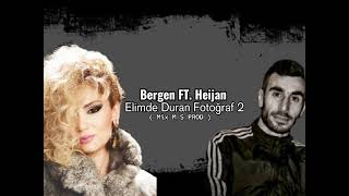 Bergen ft. Heijan Elimde Fotoğrafın 2 ( Mix | M S PROD ) Resimi