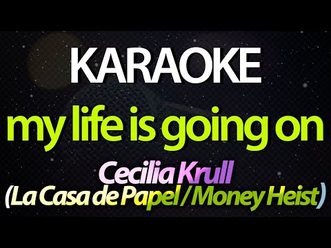 ⭐ My Life is Going On - Cecilia Krull (La Casa de Papel / Money Heist) (Karaoke Version) (Cover)