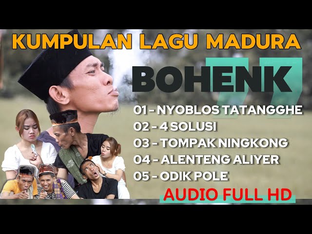 KUMPULAN LAGU MADURA LUCU || BOHENK || NINGSIH DA || FAQIH TAKESA ||  TERBARU class=