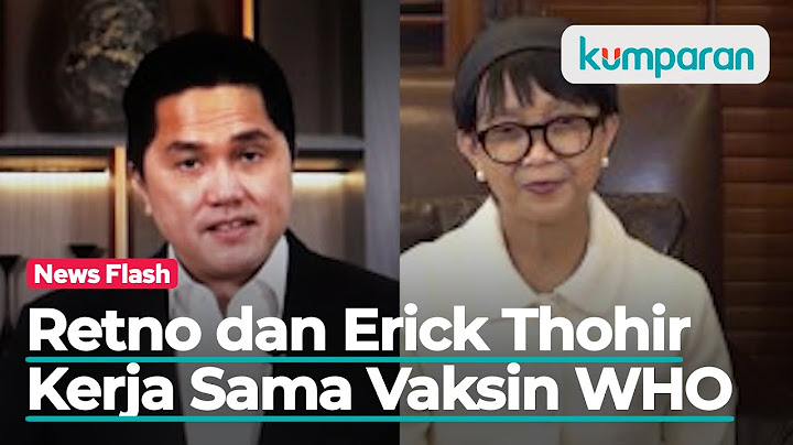 Retno dan Erick Thohir Bahas Kerja Sama Vaksin Skema COVAX dengan Dirjen WHO