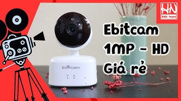 Camera Wifi Giá rẻ Ebitcam 1MP HD Chính hãng