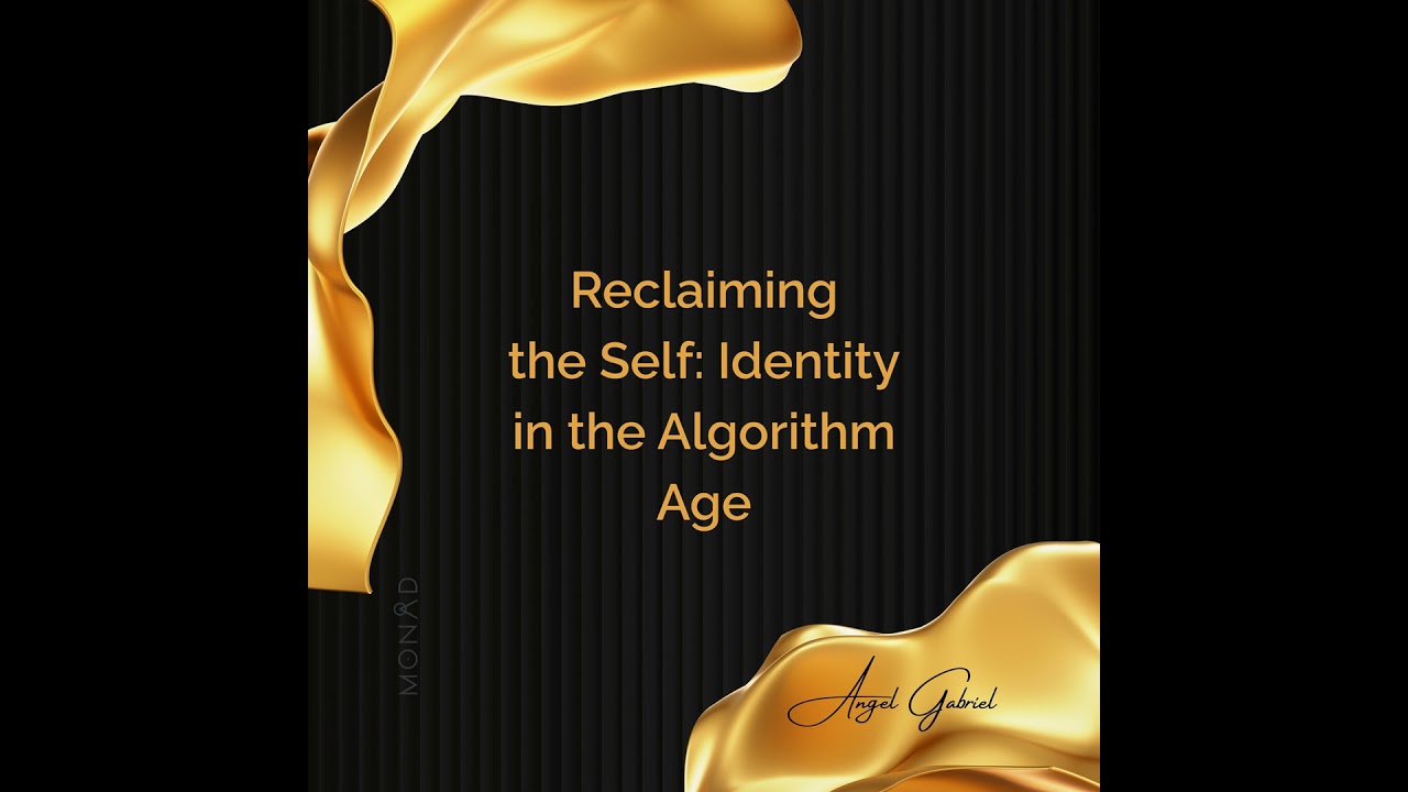 Reclaiming the Self: Identity in the Algorithm Age