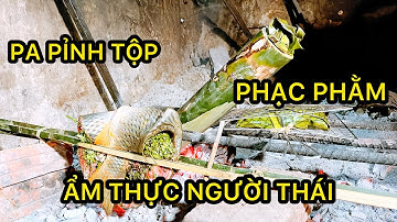 Văn Chấn - Yên Bái #3/3 l Chia Sẻ Cách Làm Các Món Ăn Đặc Sắc Của Người Thái.