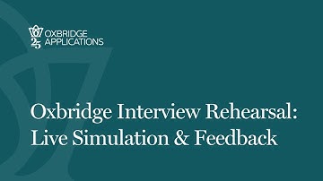Oxbridge Interview Rehearsal: Live Simulation & Feedback