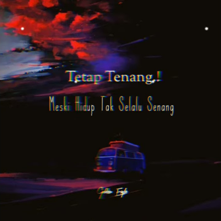 STATUS WA ~~ Tetap Tenang Meski Hidup Tak Selalu Senang ~~ Story'WA ~~ Video11dtk ~~ 2021