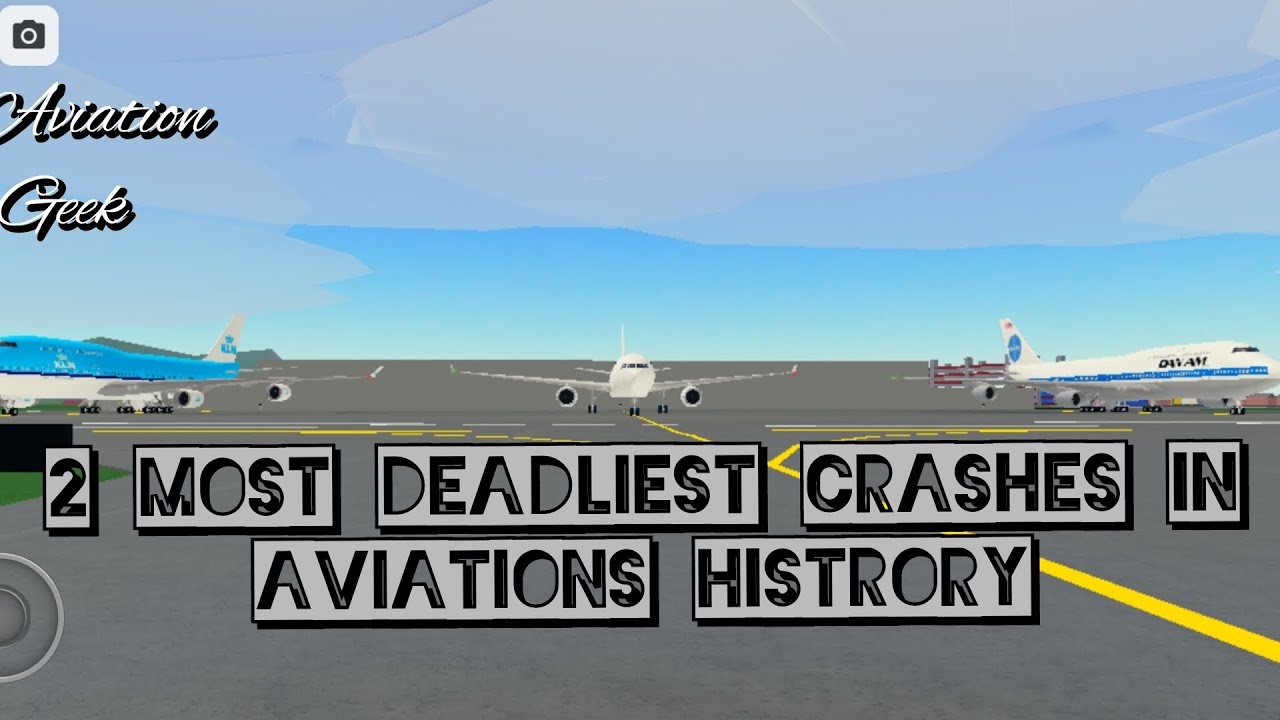 2 Most Deadliest Crashed Airline In Aviation History (100 subscribers