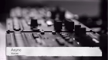 Async - Voices [Taken from Obscure Depths EP]
