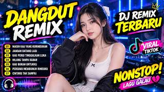 DJ Remix Dangdut VIRAL TIKTOK🔥Terbaru | FULL BASS Nonstop | Bangkit Dari Rasa Kecewa🥀💪 Relax