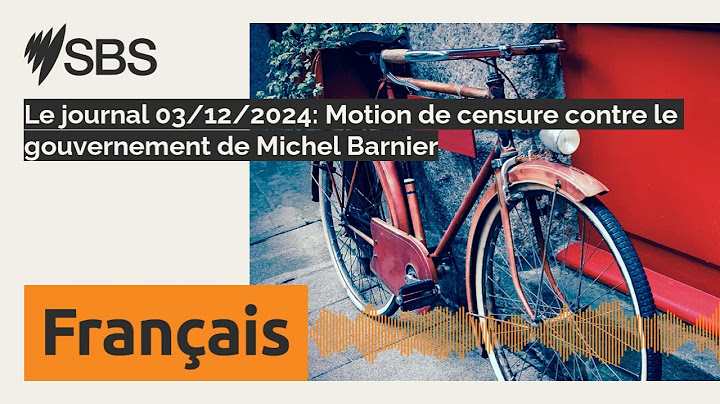 Le journal 03/12/2024: Motion de censure contre le gouvernement de Michel Barnier | SBS French -...