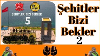 Şehitler Bizi Bekler 5 (2)