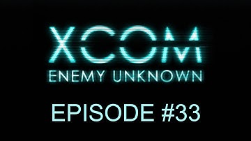 XCOM: Enemy Unknown - Season 1: Episode 33 - Covert Operation