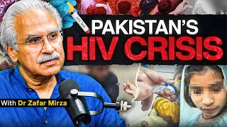 Fixing Pakistan's Healthcare sector and the HIV Crisis - Dr. Zafar Mirza - #TPE