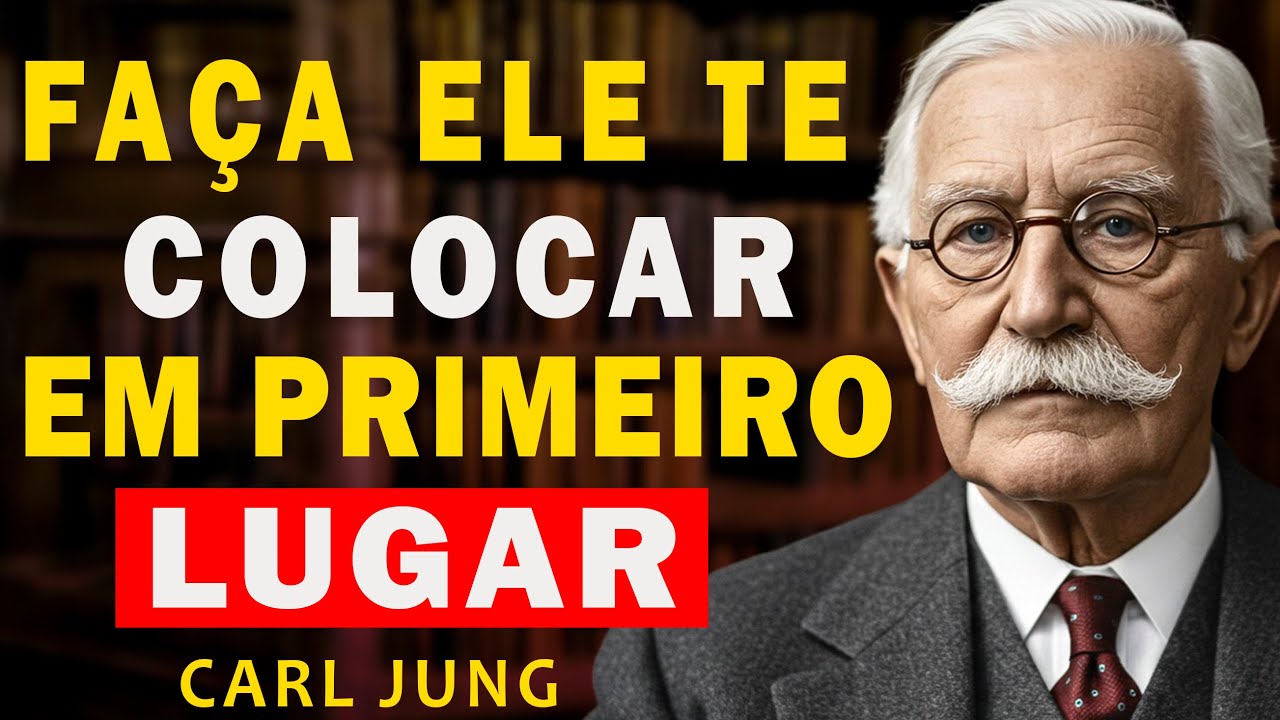O SEGREDO Que Faz ELE Te Colocar No Centro da Vida Dele Sem Você Pedir – Carl Jung
